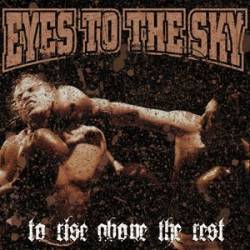 Eyes To The Sky : To Rise Above the Rest